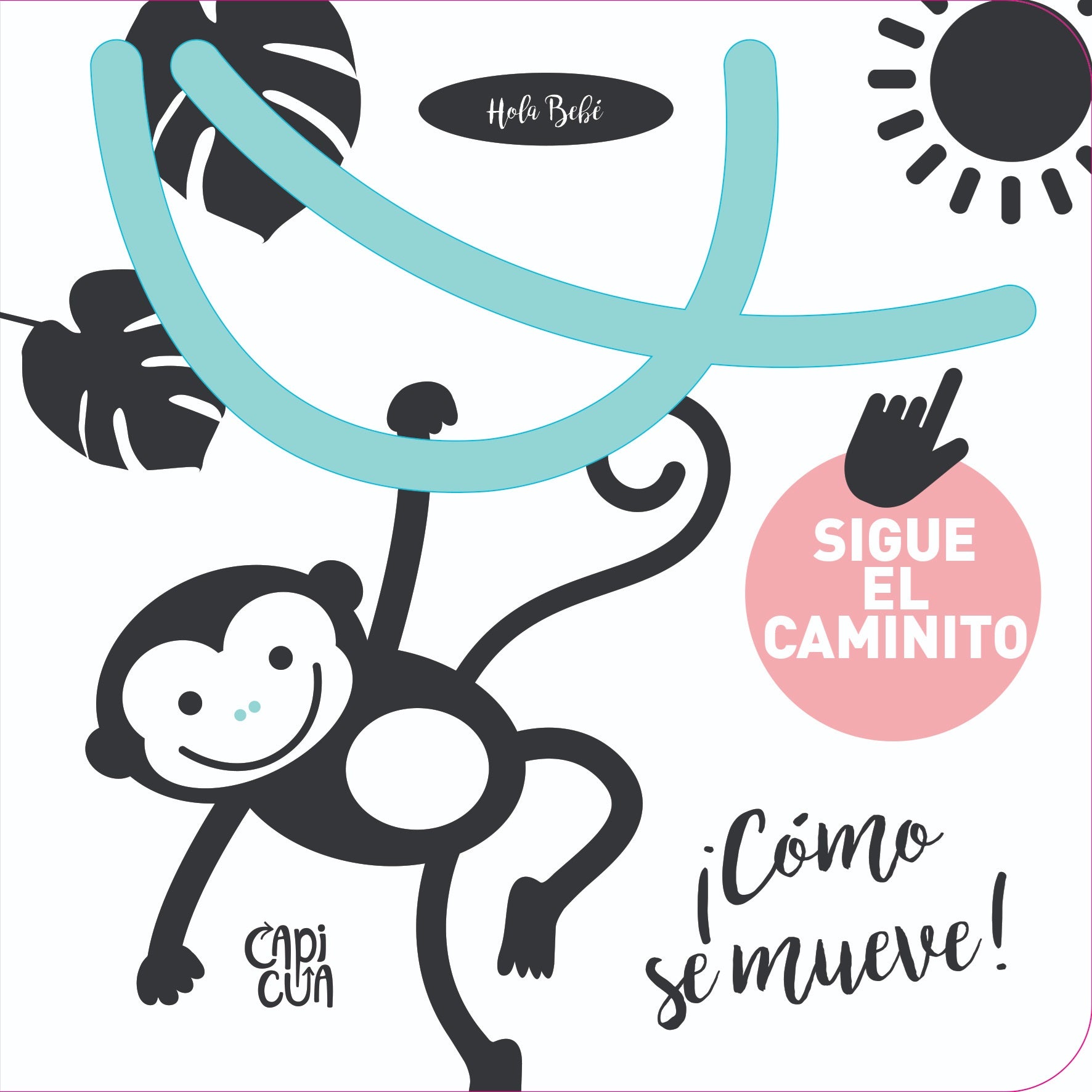 Cómo se mueve! Sigue el caminito Cómo se mueve! Sigue el caminito